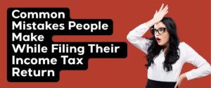 Common mistakes while filing ITR